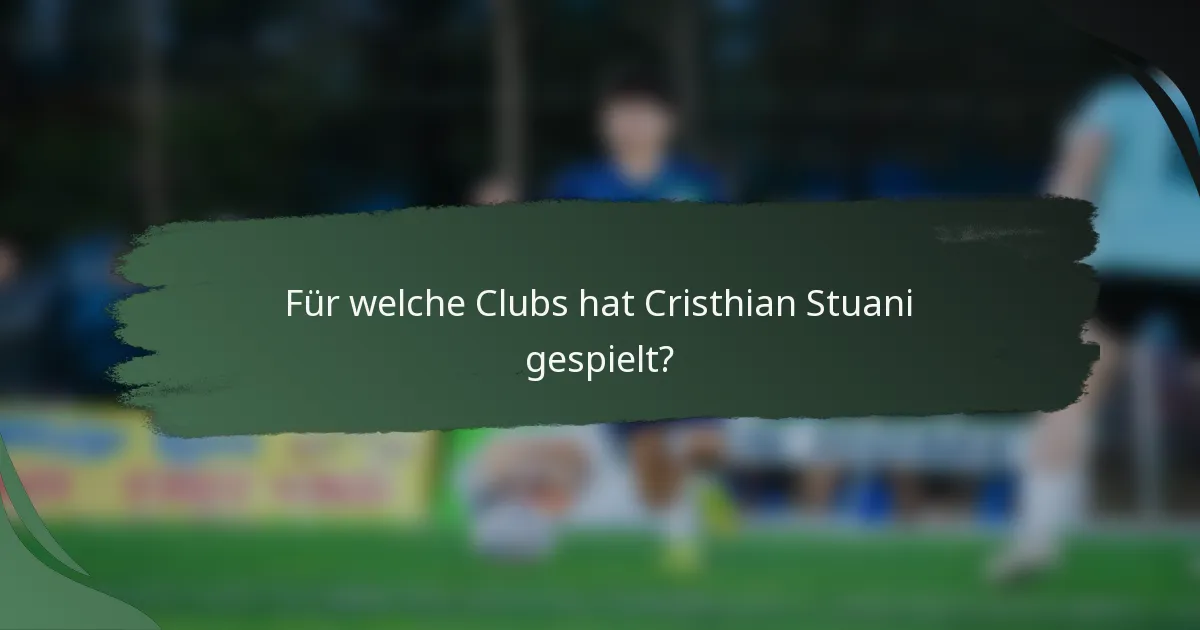Für welche Clubs hat Cristhian Stuani gespielt?
